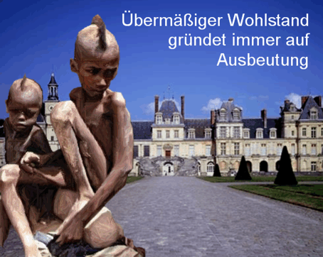 wohlstand gr&uuml;ndet auf ausbeutung